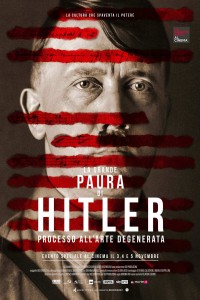 LA GRANDE PAURA DI HITLER. PROCESSO ALL’ARTE DEGENERATA 